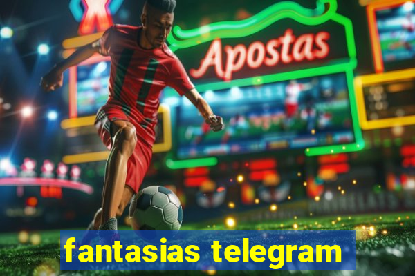 fantasias telegram